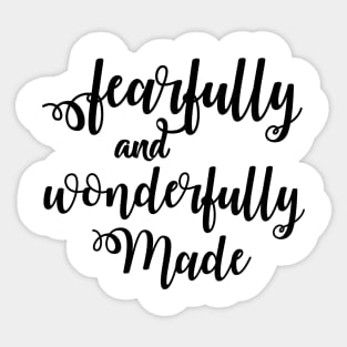 Fearfully and Wonderfully Made Sticker